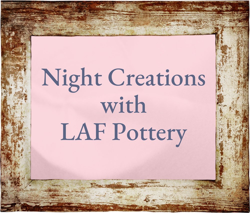 TAOG, Night Creations with LAF Pottery